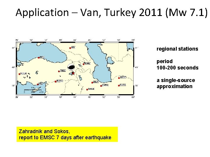 Application – Van, Turkey 2011 (Mw 7. 1) regional stations period 100 -200 seconds