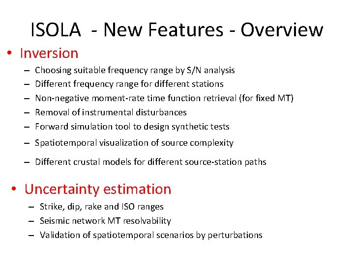 ISOLA - New Features - Overview • Inversion – – – Choosing suitable frequency