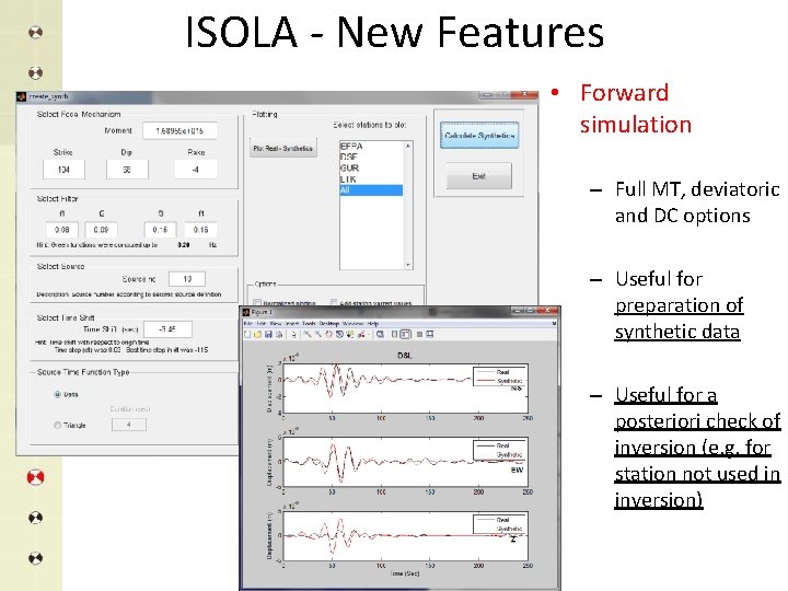 ISOLA - New Features • Forward simulation – Full MT, deviatoric and DC options