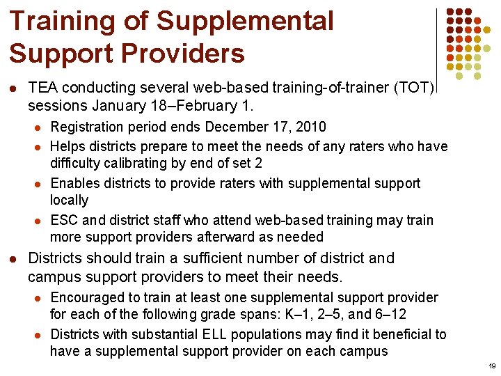 Training of Supplemental Support Providers l TEA conducting several web-based training-of-trainer (TOT) sessions January