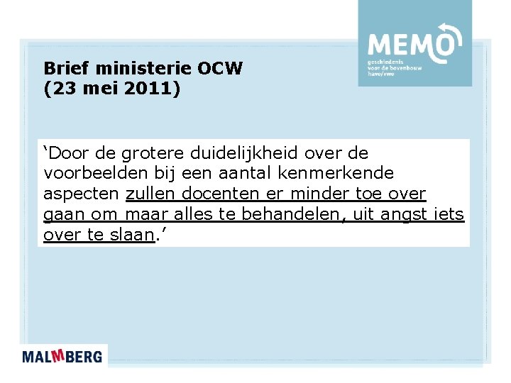 Brief ministerie OCW (23 mei 2011) ‘Door de grotere duidelijkheid over de voorbeelden bij Brief ministerie OCW (23 mei 2011) ‘Door de grotere duidelijkheid over de voorbeelden bij