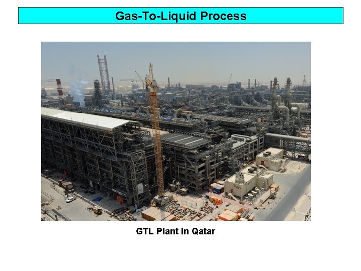 Gas-To-Liquid Process GTL Plant in Qatar 