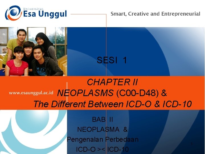 SESI 1 CHAPTER II NEOPLASMS (C 00 -D 48) & The Different Between ICD-O