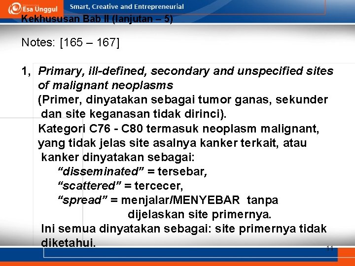 Kekhususan Bab II (lanjutan – 5) Notes: [165 – 167] 1, Primary, ill-defined, secondary