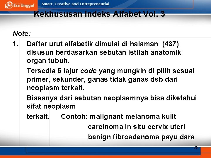 Kekhususan Indeks Alfabet Vol. 3 Note: 1. Daftar urut alfabetik dimulai di halaman (437)