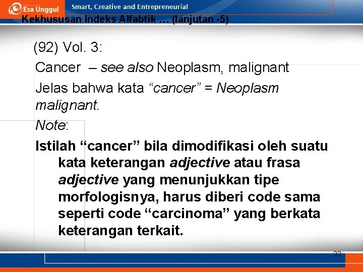Kekhususan Indeks Alfabtik … (lanjutan -5) (92) Vol. 3: Cancer – see also Neoplasm,