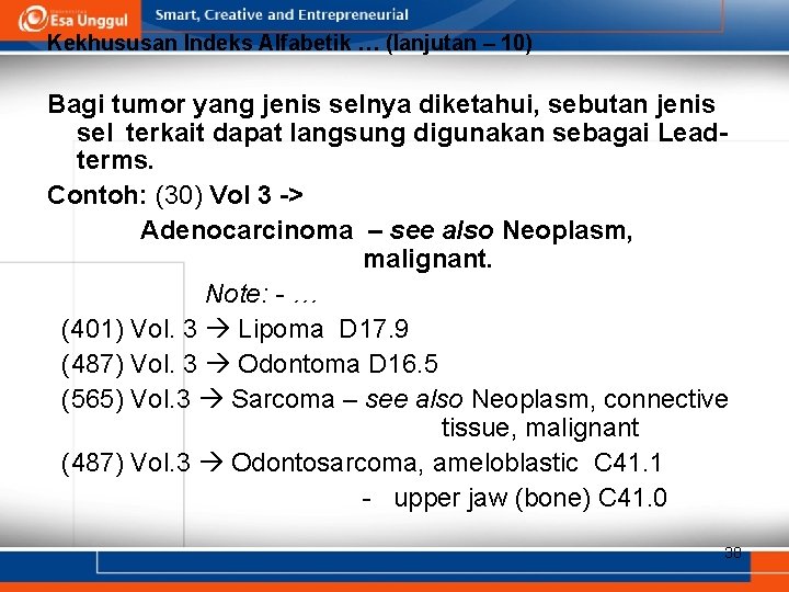 Kekhususan Indeks Alfabetik … (lanjutan – 10) Bagi tumor yang jenis selnya diketahui, sebutan