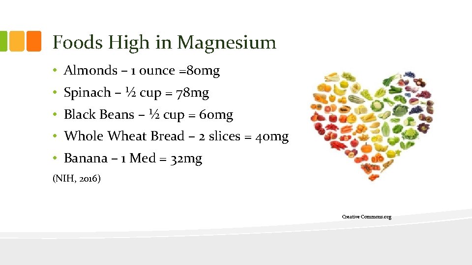 Foods High in Magnesium • Almonds – 1 ounce =80 mg • Spinach –