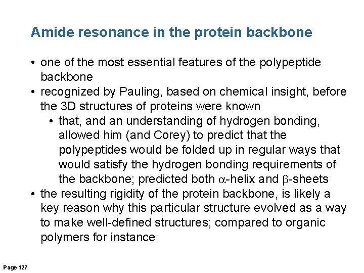 Amide resonance in the protein backbone • one of the most essential features of