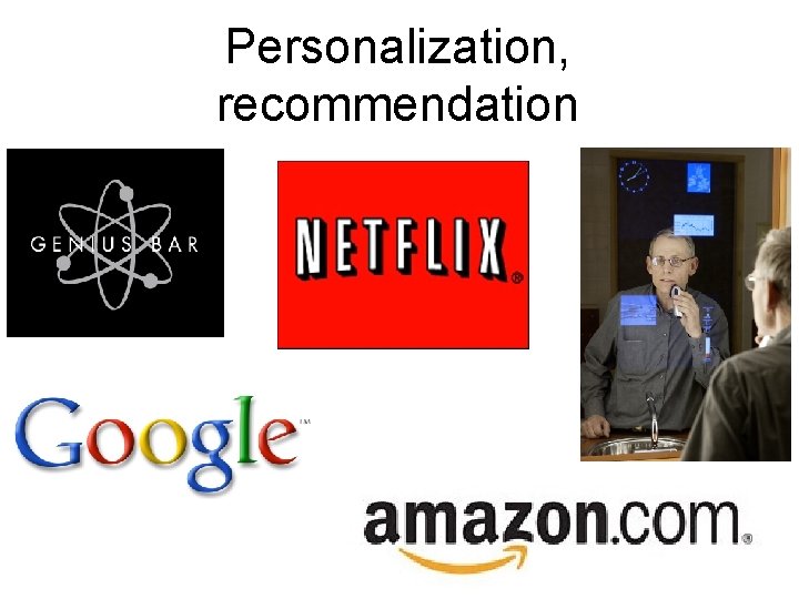 Personalization, recommendation 