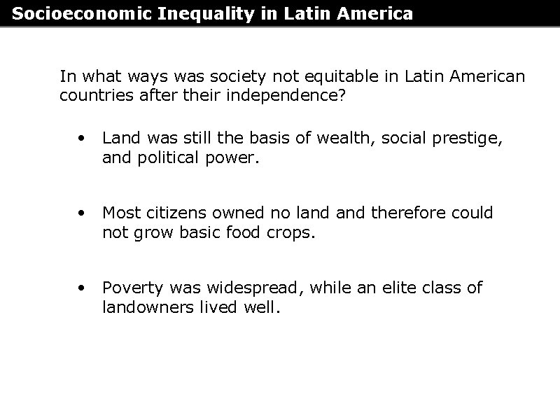 Socioeconomic Inequality in Latin America In what ways was society not equitable in Latin