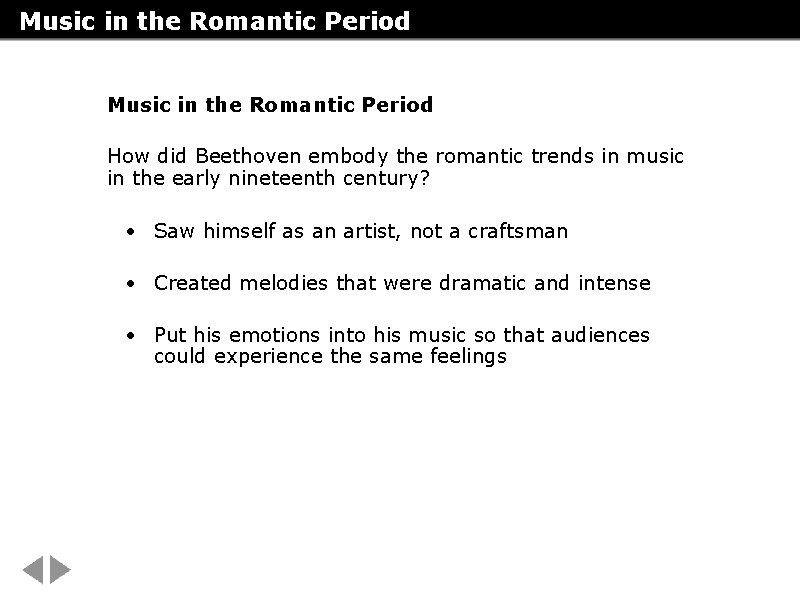 Music in the Romantic Period How did Beethoven embody the romantic trends in music