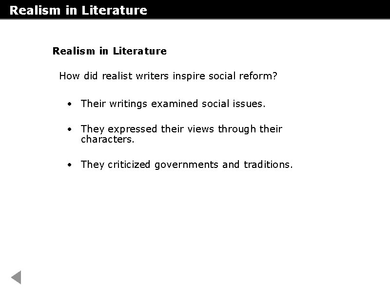 Realism in Literature How did realist writers inspire social reform? • Their writings examined