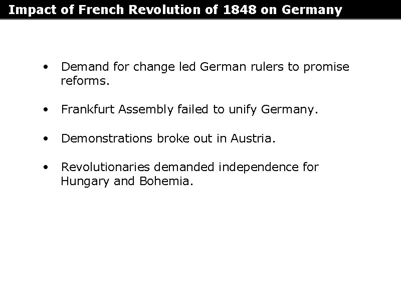 Impact of French Revolution of 1848 on Germany • Demand for change led German