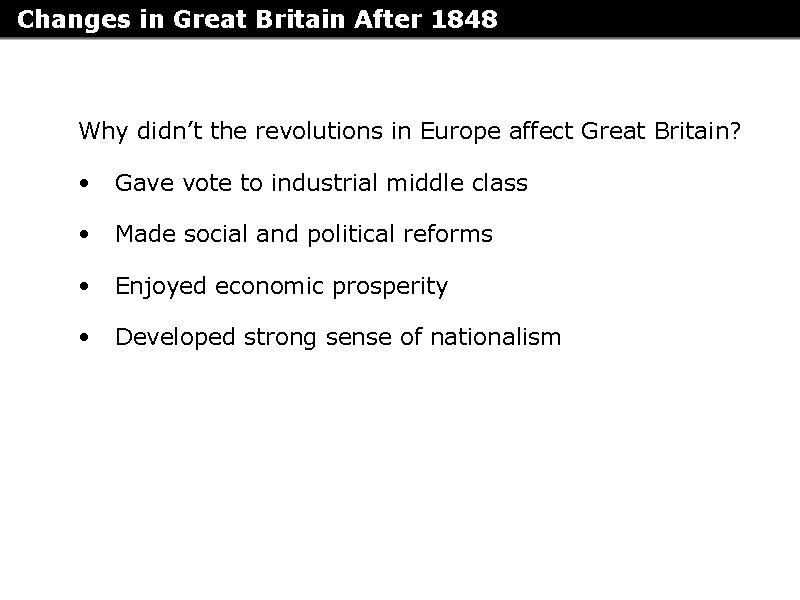 Changes in Great Britain After 1848 Why didn’t the revolutions in Europe affect Great