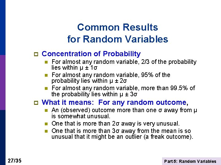 Common Results for Random Variables p Concentration of Probability n n n p What