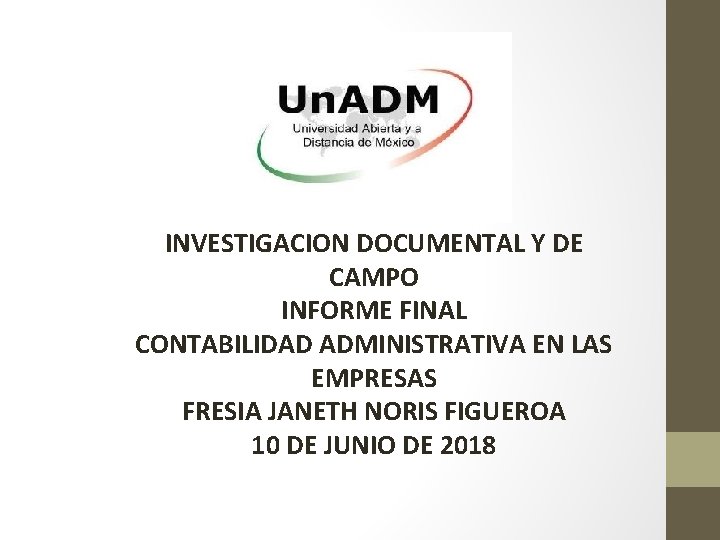 INVESTIGACION DOCUMENTAL Y DE CAMPO INFORME FINAL CONTABILIDAD ADMINISTRATIVA EN LAS EMPRESAS FRESIA JANETH