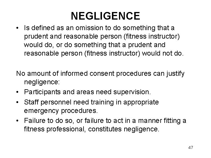 NEGLIGENCE • Is defined as an omission to do something that a prudent and NEGLIGENCE • Is defined as an omission to do something that a prudent and