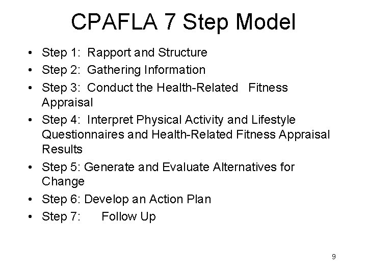 CPAFLA 7 Step Model • Step 1: Rapport and Structure • Step 2: Gathering CPAFLA 7 Step Model • Step 1: Rapport and Structure • Step 2: Gathering
