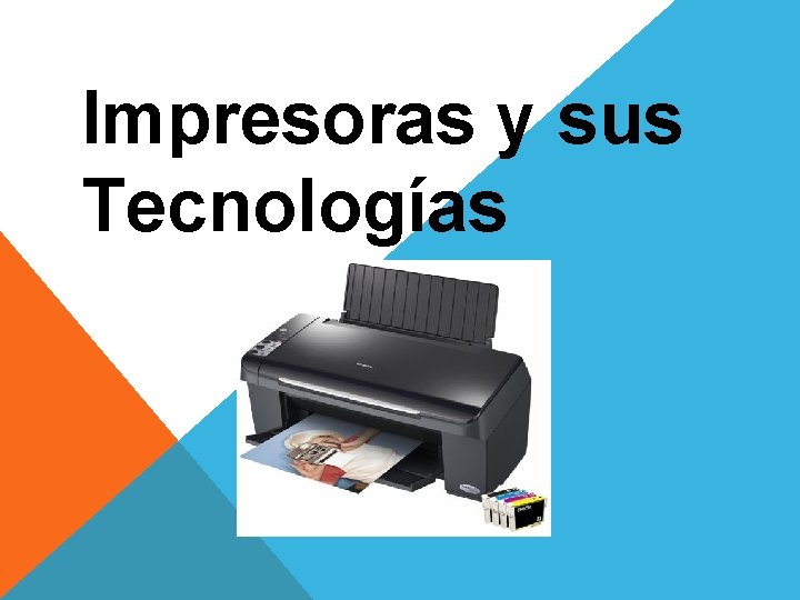 Impresoras y sus Tecnologías 