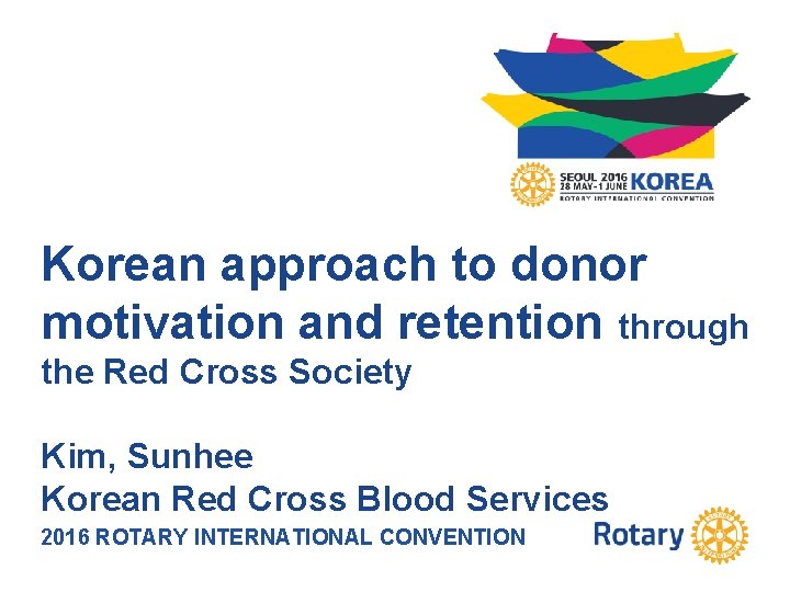 Korean approach to donor motivation and retention through the Red Cross Society Kim, Sunhee