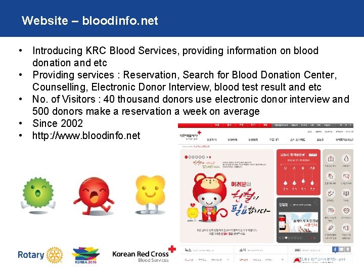 Website – bloodinfo. net • Introducing KRC Blood Services, providing information on blood donation