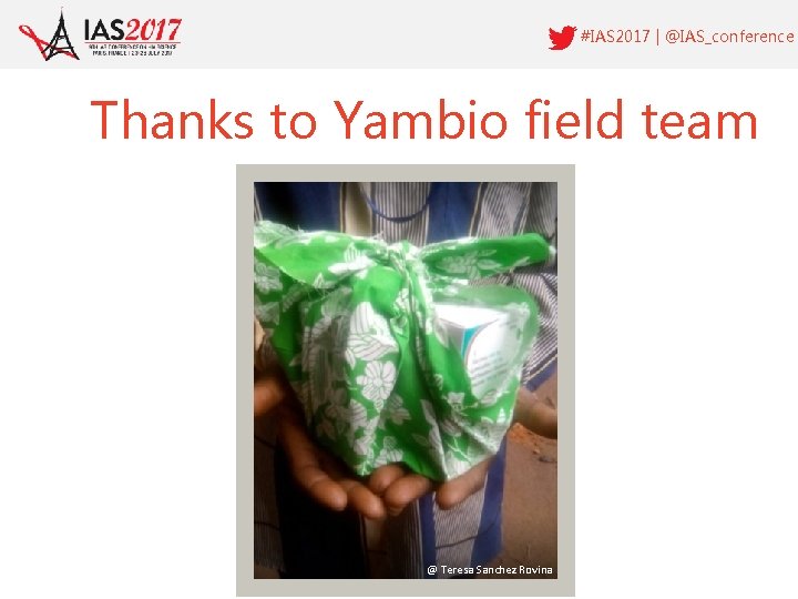 #IAS 2017 | @IAS_conference Thanks to Yambio field team @ Teresa Sanchez Rovina 