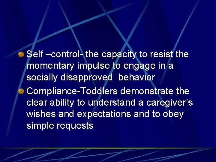 Self –control- the capacity to resist the momentary impulse to engage in a socially
