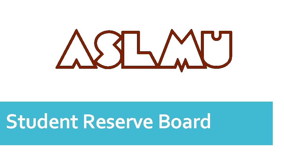 Student Reserve Board 