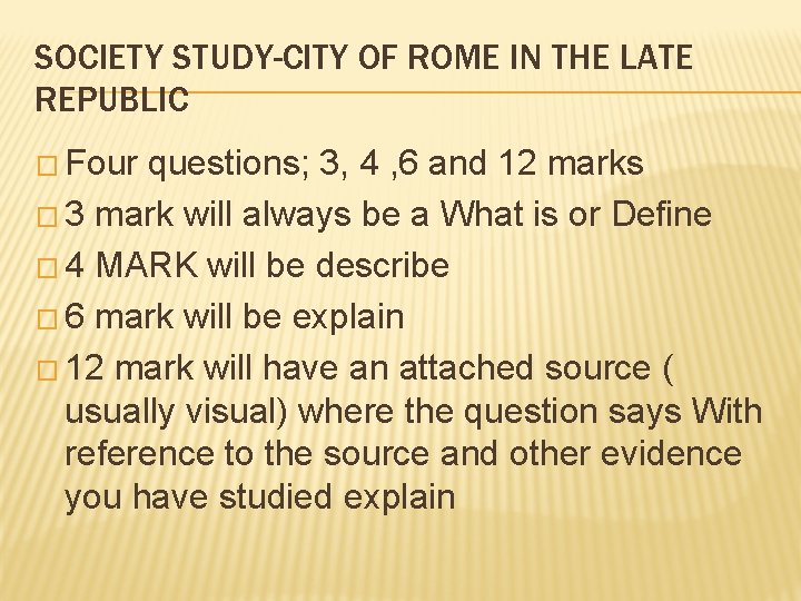 SOCIETY STUDY-CITY OF ROME IN THE LATE REPUBLIC � Four questions; 3, 4 ,