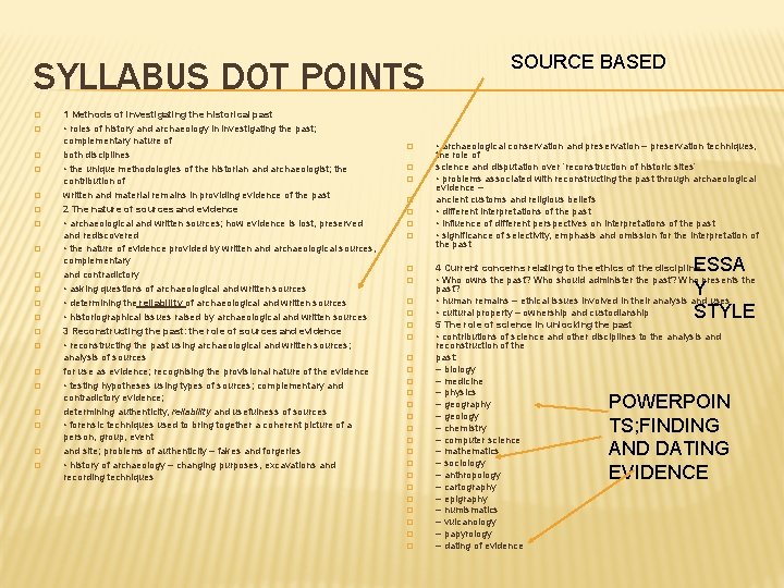 SYLLABUS DOT POINTS � � � � � 1 Methods of investigating the historical