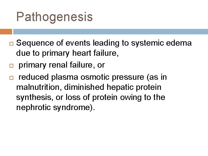 Pathogenesis Sequence of events leading to systemic edema due to primary heart failure, primary Pathogenesis Sequence of events leading to systemic edema due to primary heart failure, primary
