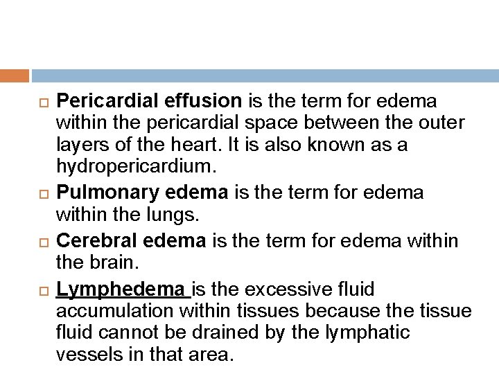 Pericardial effusion is the term for edema within the pericardial space between the Pericardial effusion is the term for edema within the pericardial space between the
