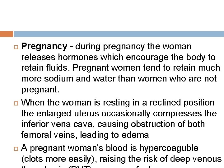 Pregnancy - during pregnancy the woman releases hormones which encourage the body to Pregnancy - during pregnancy the woman releases hormones which encourage the body to