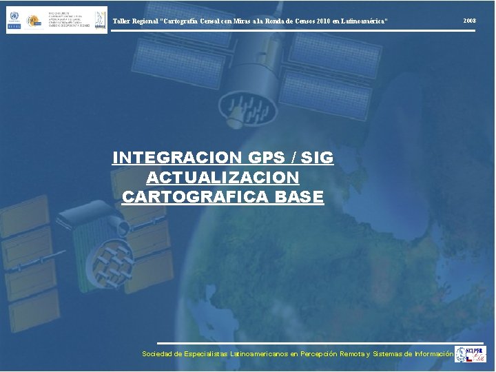 Taller Regional “Cartografía Censal con Miras a la Ronda de Censos 2010 en Latinoamérica”