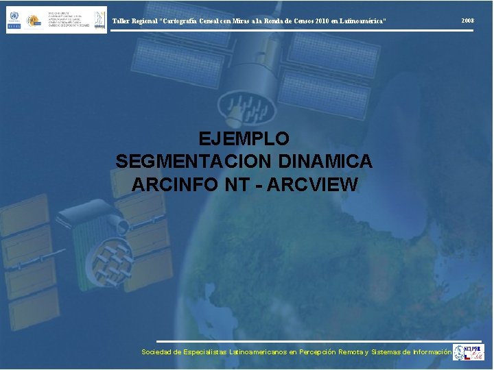 Taller Regional “Cartografía Censal con Miras a la Ronda de Censos 2010 en Latinoamérica”