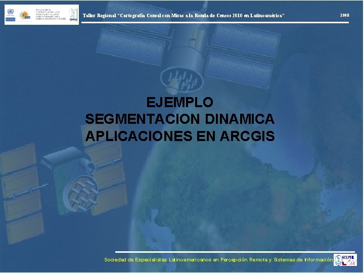 Taller Regional “Cartografía Censal con Miras a la Ronda de Censos 2010 en Latinoamérica”