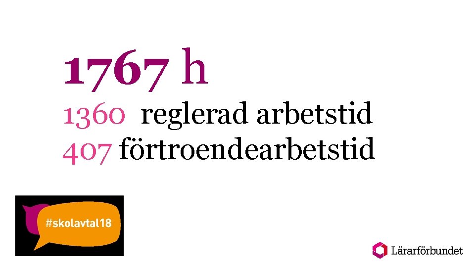 1767 h 1360 reglerad arbetstid 407 förtroendearbetstid 