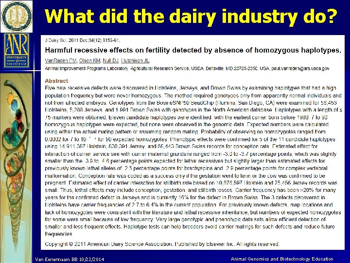What did the dairy industry do? Van Eenennaam BB 10/22/2014 Animal Genomics and Biotechnology