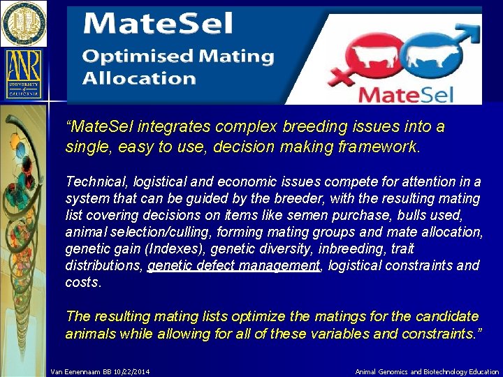 “Mate. Sel integrates complex breeding issues into a single, easy to use, decision making