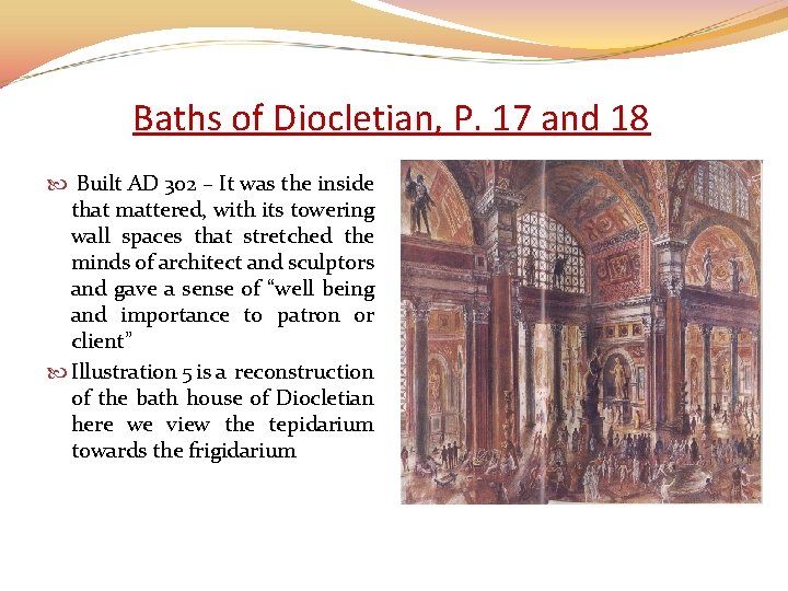 Baths of Diocletian, P. 17 and 18 Built AD 302 – It was the