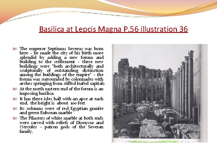 Basilica at Lepcis Magna P. 56 illustration 36 The emperor Septimus Severus was born