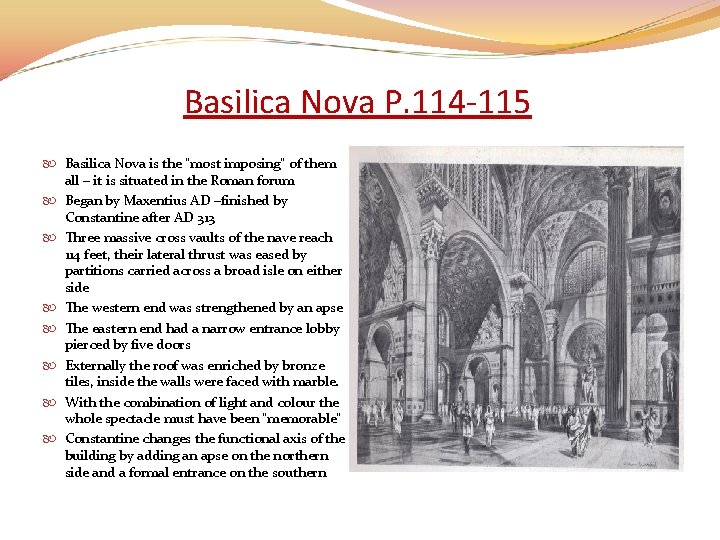 Basilica Nova P. 114 -115 Basilica Nova is the “most imposing” of them all