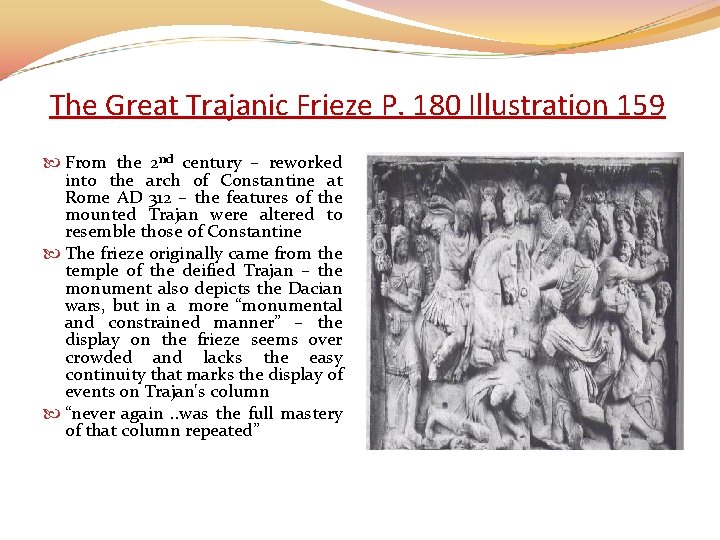 The Great Trajanic Frieze P. 180 Illustration 159 From the 2 nd century –