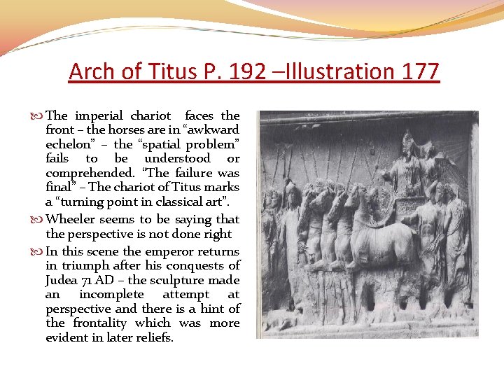 Arch of Titus P. 192 –Illustration 177 The imperial chariot faces the front –