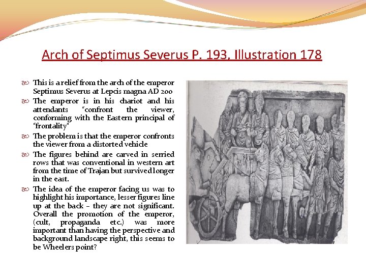 Arch of Septimus Severus P. 193, Illustration 178 This is a relief from the