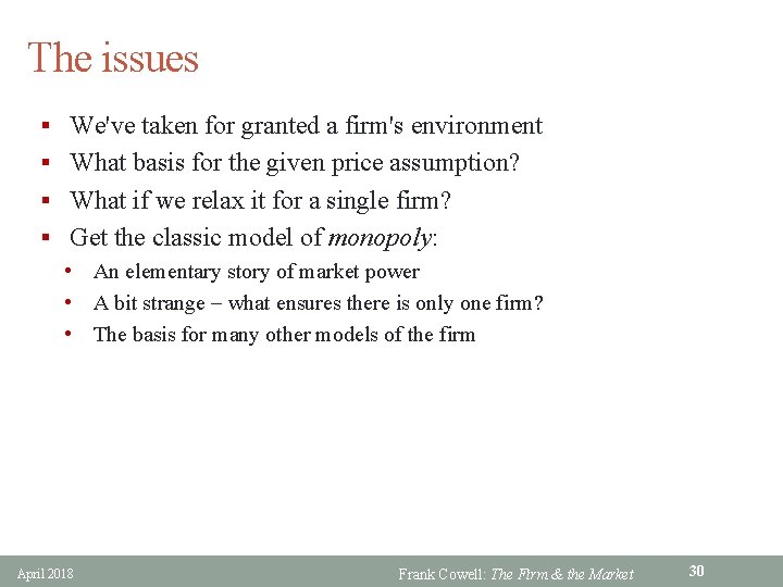 The issues § We've taken for granted a firm's environment § What basis for