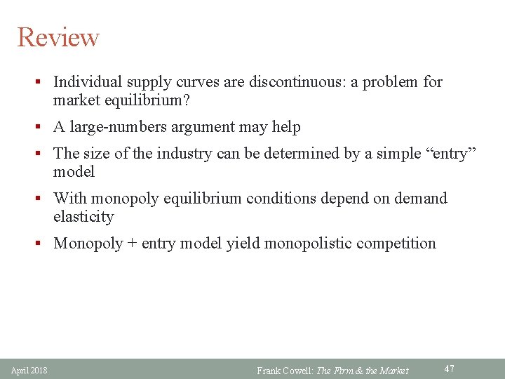 Review § Individual supply curves are discontinuous: a problem for market equilibrium? § A
