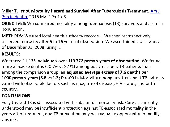 Miller TL et al. Mortality Hazard and Survival After Tuberculosis Treatment. Am J Public