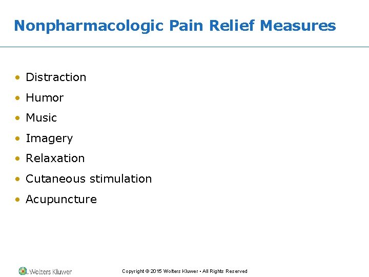 Nonpharmacologic Pain Relief Measures • Distraction • Humor • Music • Imagery • Relaxation Nonpharmacologic Pain Relief Measures • Distraction • Humor • Music • Imagery • Relaxation